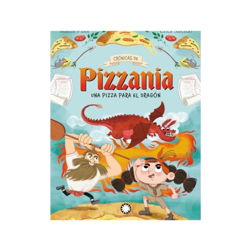 Una pizza para el dragón (Crónicas de Pizzania #1)