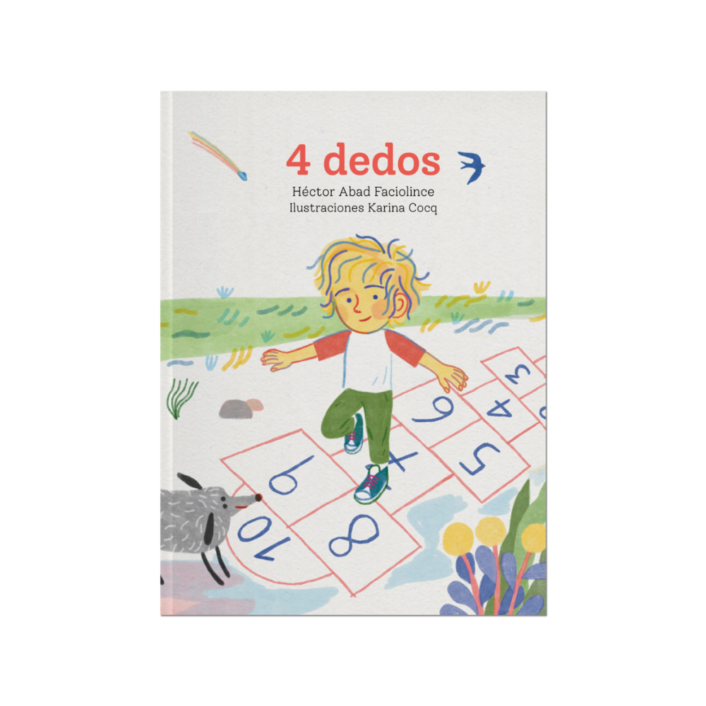 4 dedos — Héctor Abad Faciolince