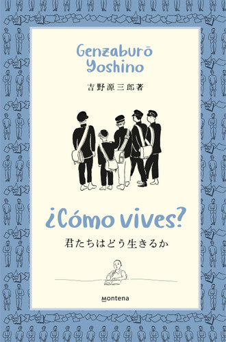 Book cover of Como vives with illustration of men with backpacks on.