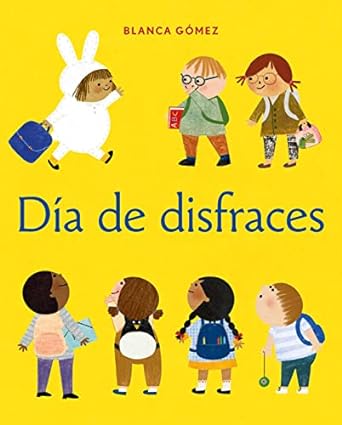 Book cover of dia de disfraces with illustrations of kids at school