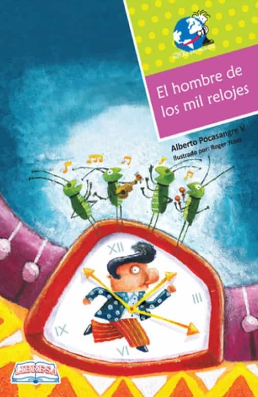 Book cover of El Hombre de los mil relojes with an illustration of a man in a clock with four bugs singing atop the clock.