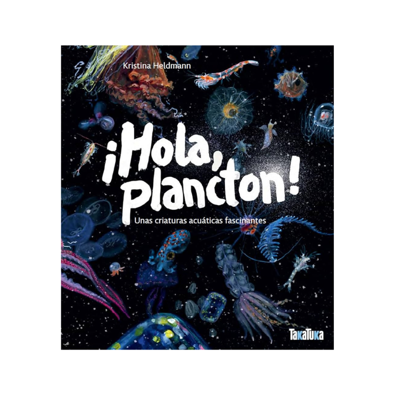 ¡Hola, plancton! Unas criaturas acuáticas fascinantes