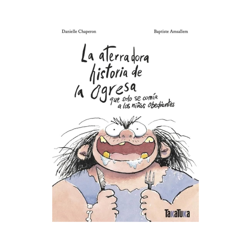 La aterradora historia de la ogresa que solo se comía a los niños obedientes