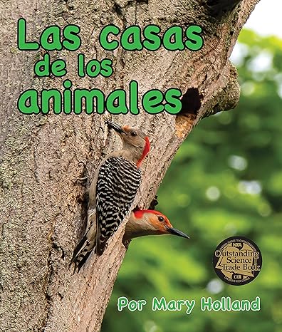 Book cover of Las casas de los animales with a photograph of two woodpecker's on a tree.