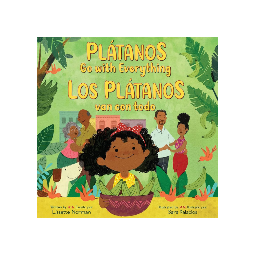 Plátanos Go with Everything/Los plátanos van con todo — Lissette Norman