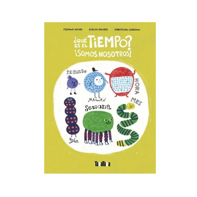 ¿Qué es el tiempo? ¡Somos nosotros!