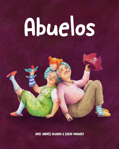 Book cover of Abuelos with an illustration of two grandparents sitting with their grandaughter while holding a hand puppet and a pirate hat.