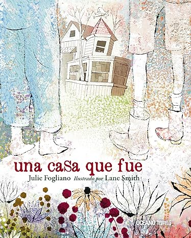 Book cover of Una casa que fue with illustration of two people and a house