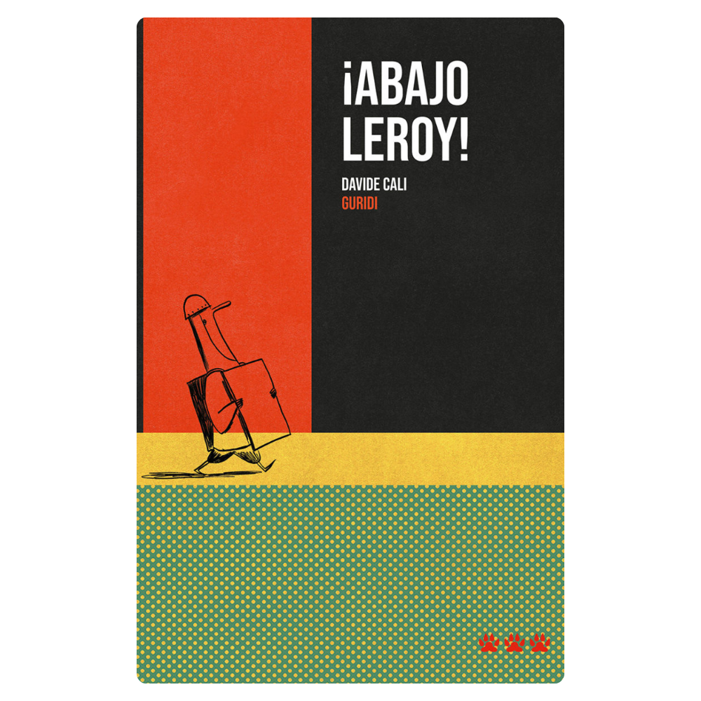 Abajo Leroy!
