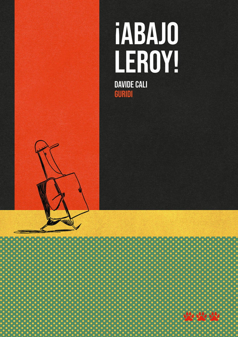 Book cover of Abajo Leroy features an illustration of a creature walking while wearing a blank sign.