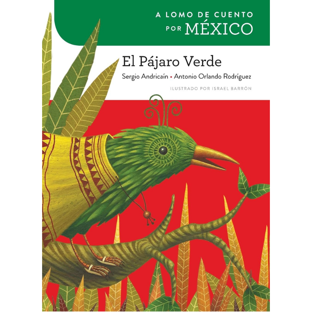 A Lomo de Cuento Por México: El Pájaro Verde