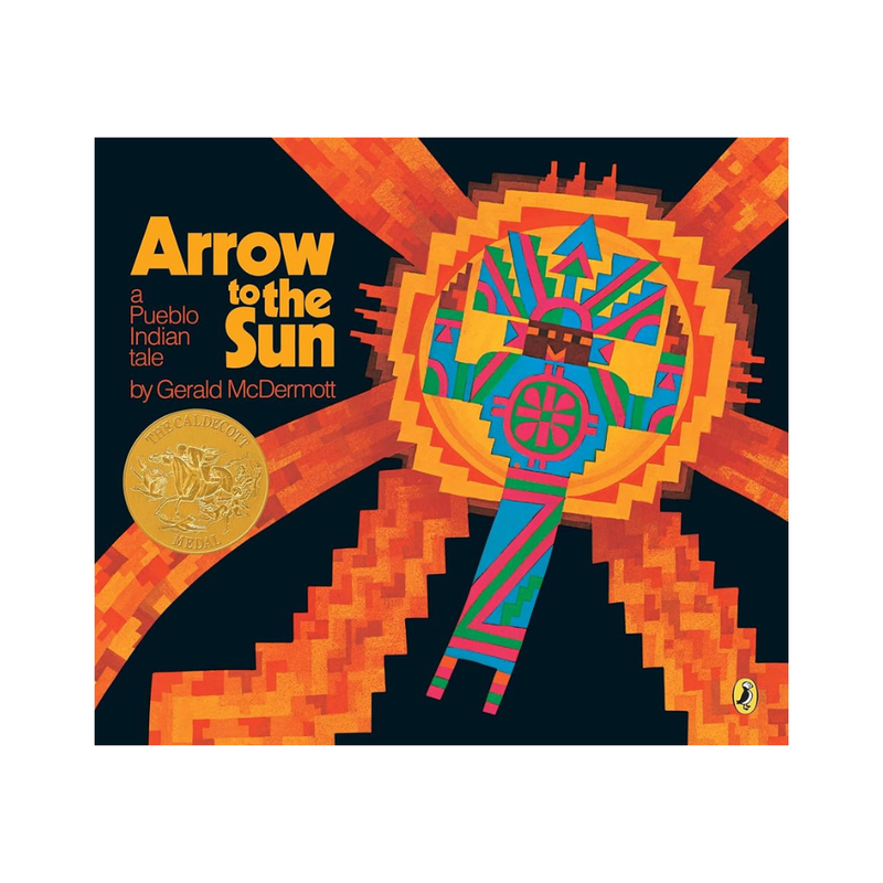 Arrow to the Sun. A Pueblo Indian Tale — Gerald McDermott