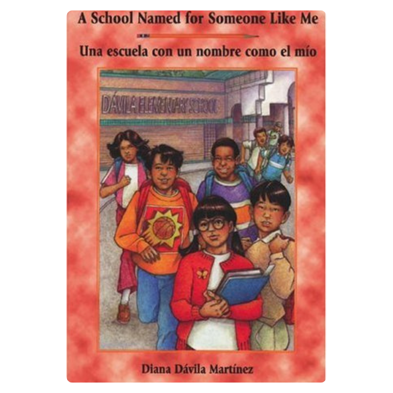 A School Named for Someone Like Me/Una Escuela Con Un Nombre Como El Mio