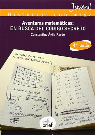 Aventuras matemáticas. en busca del código secreto