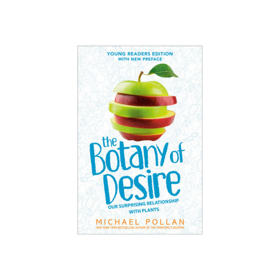 The Botany of Desire