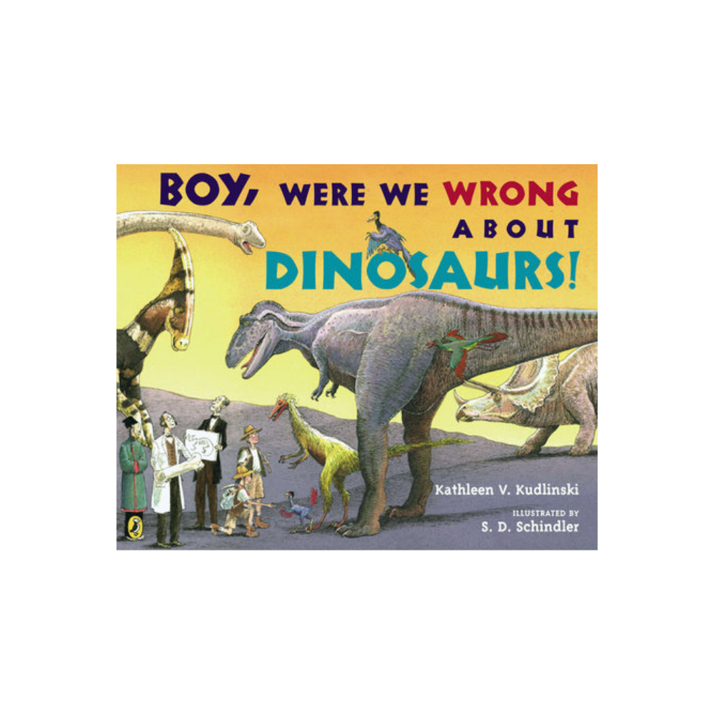 Boy, Were We Wrong about Dinosaurs!