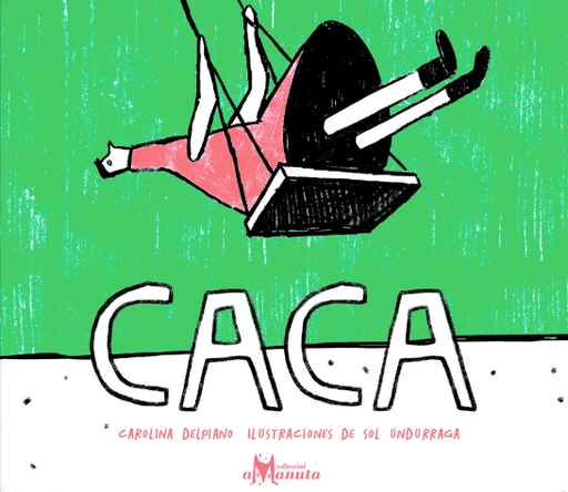 Book cover of Caca with an illustration of a person on a swing.