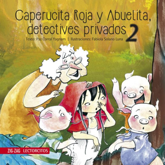 Book cover of Caperucita Roja y Abuelita Detectives Privados 2 with an illustration of a girl wearing a red hooded cloak, standing in the woods surrounded by her grandmother and three pigs.