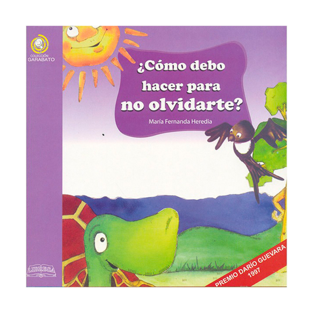 ¿Cómo debo hacer para no olvidarte?