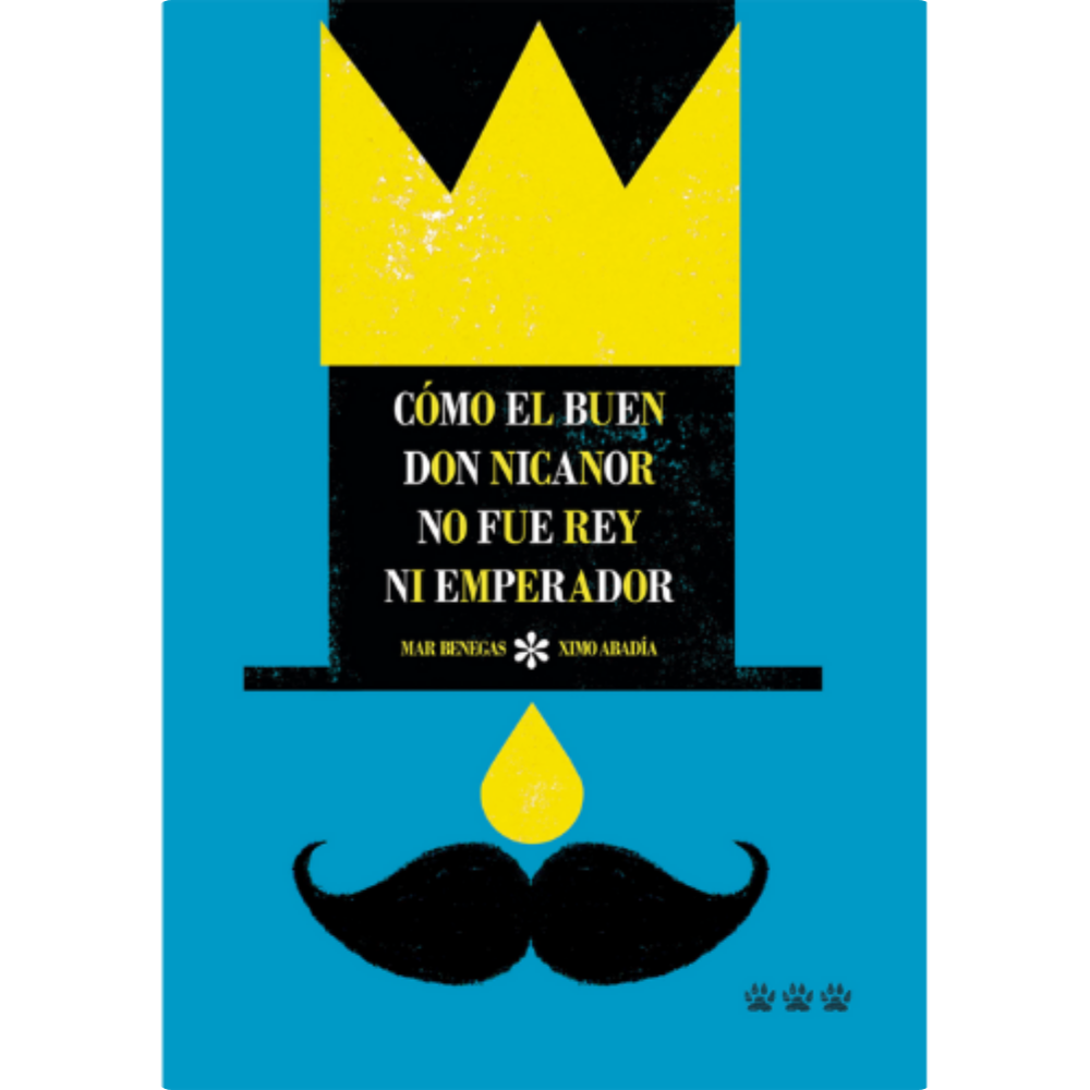 Cómo el buen Don Nicanor no fue rey ni emperador