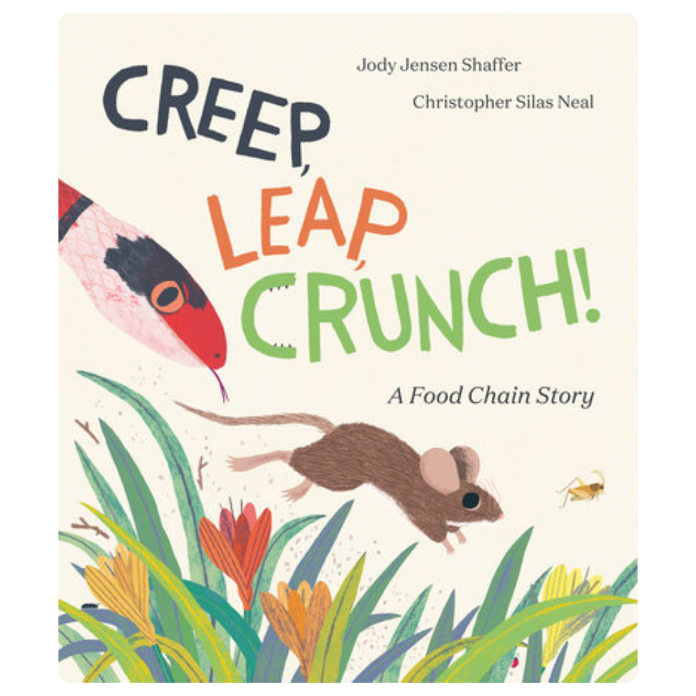 Creep, Leap, Crunch! A Food Chain Story