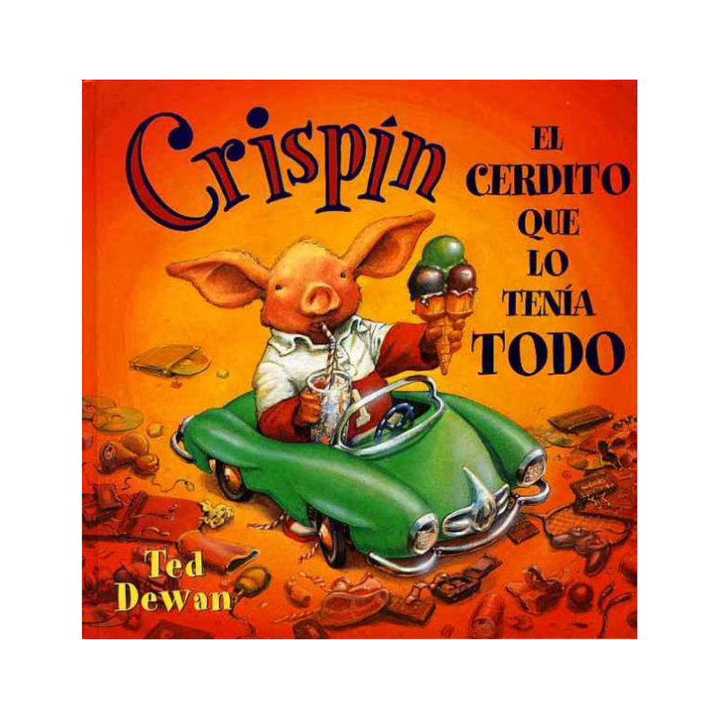 Crispín, el cerdito que lo tenía todo
