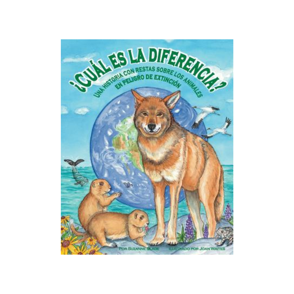 ¿Cuál Es La Diferencia? Una Historia Con Restas Sobre Los Animales En Peligro de Extinción — Suzanne Slade