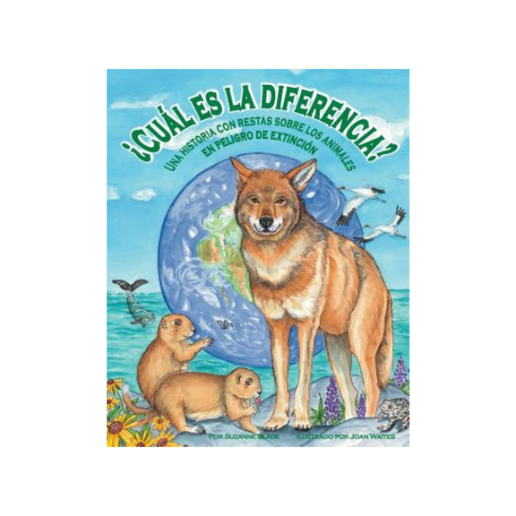 ¿Cuál Es La Diferencia? Una Historia Con Restas Sobre Los Animales En Peligro de Extinción — Suzanne Slade