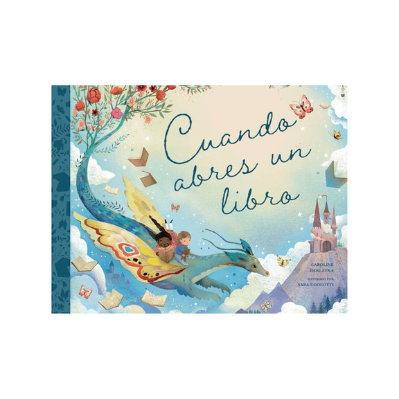 Cuando abres un libro — Caroline Derlatka