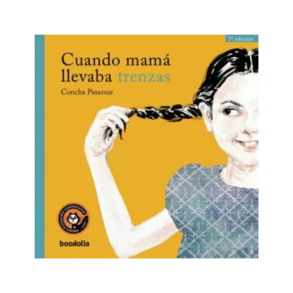 Cuando mamá llevaba trenzas (nueva edición)