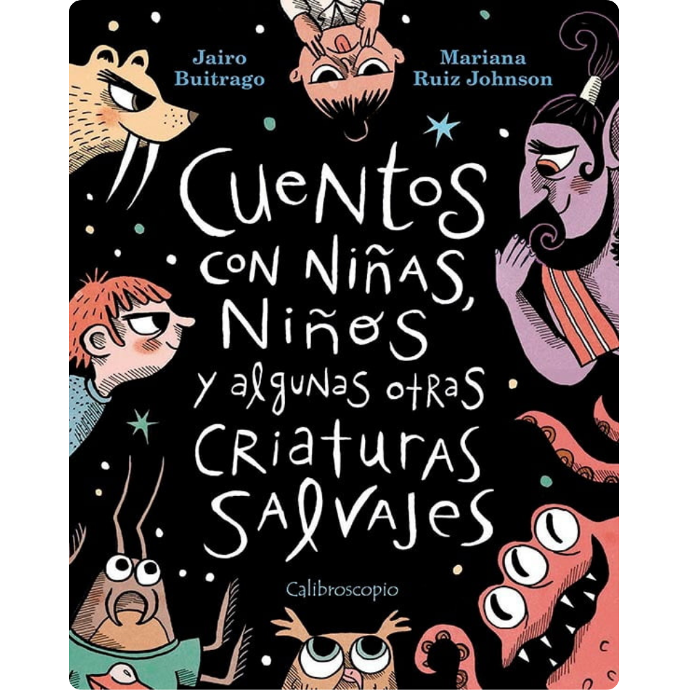 Cuentos con niñas, niños y algunas otras criaturas salvajes