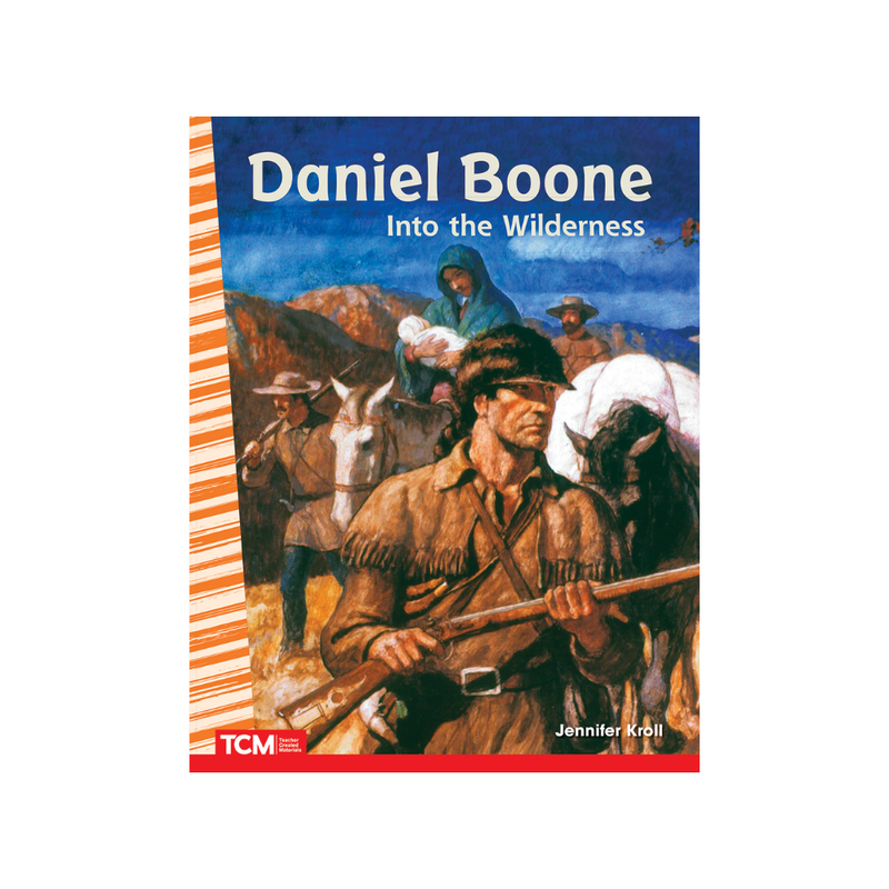 Daniel Boone: Into the Wilderness — Jennifer Kroll