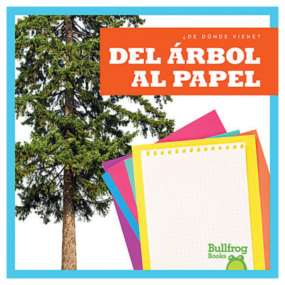 Del árbol al papel (From tree to paper)