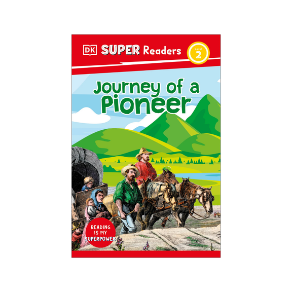 DK Super Readers Level 2: Journey of a Pioneer