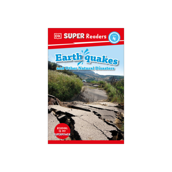 DK Super Readers Level 4: Earthquakes and Other Natural Disasters