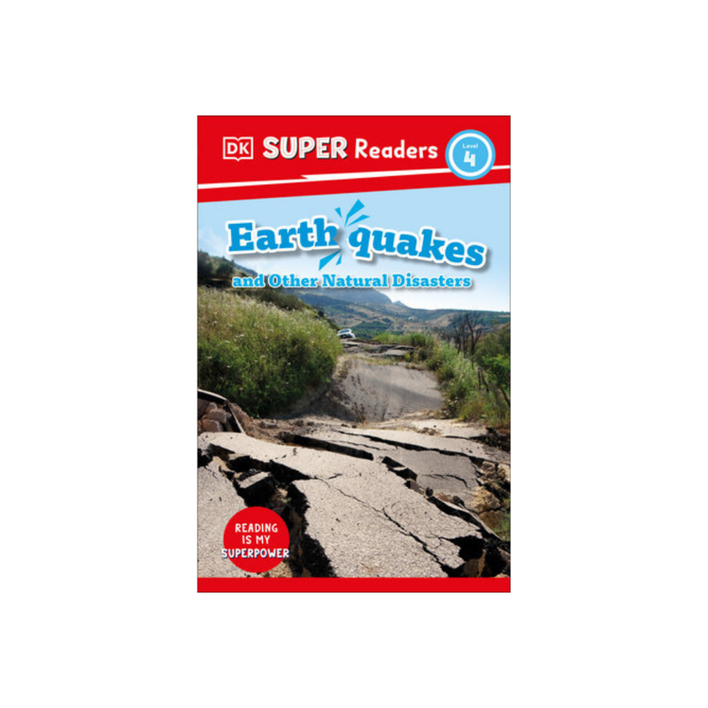 DK Super Readers Level 4: Earthquakes and Other Natural Disasters