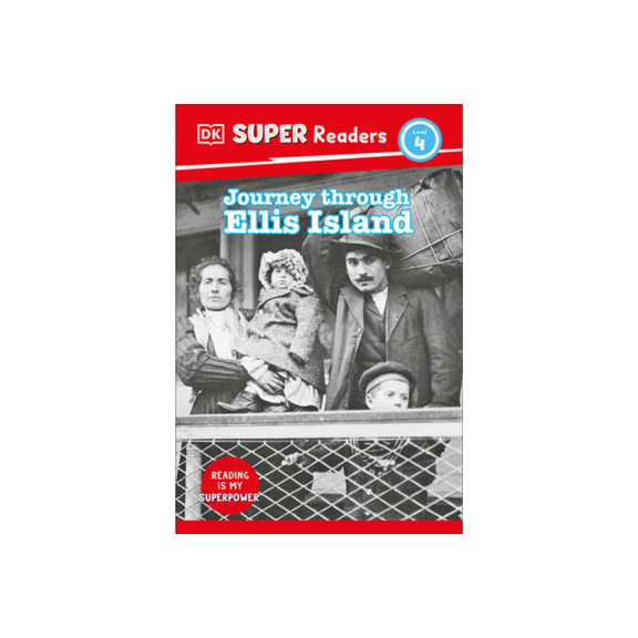 DK Super Readers Level 4: Journey Through Ellis Island