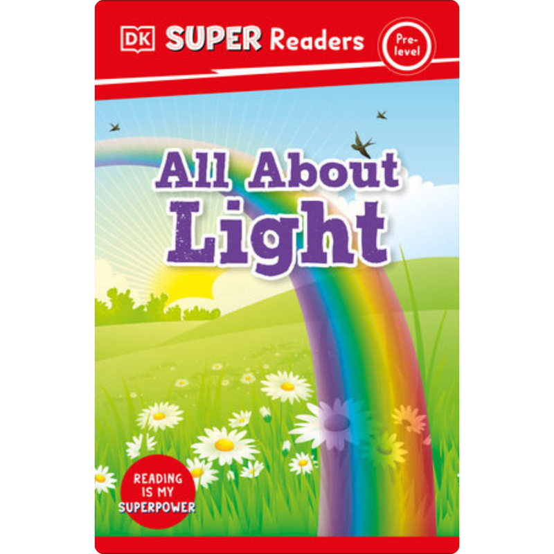 Dk Super Readers Pre-Level. All About Light