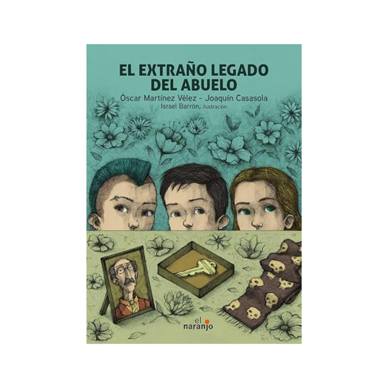 El Extraño legado del abuelo — Óscar Martínez Vélez