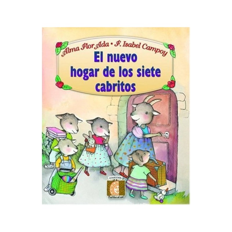 El nuevo hogar de los siete cabritos — Alma Flor Ada; F. Isabel Campoy