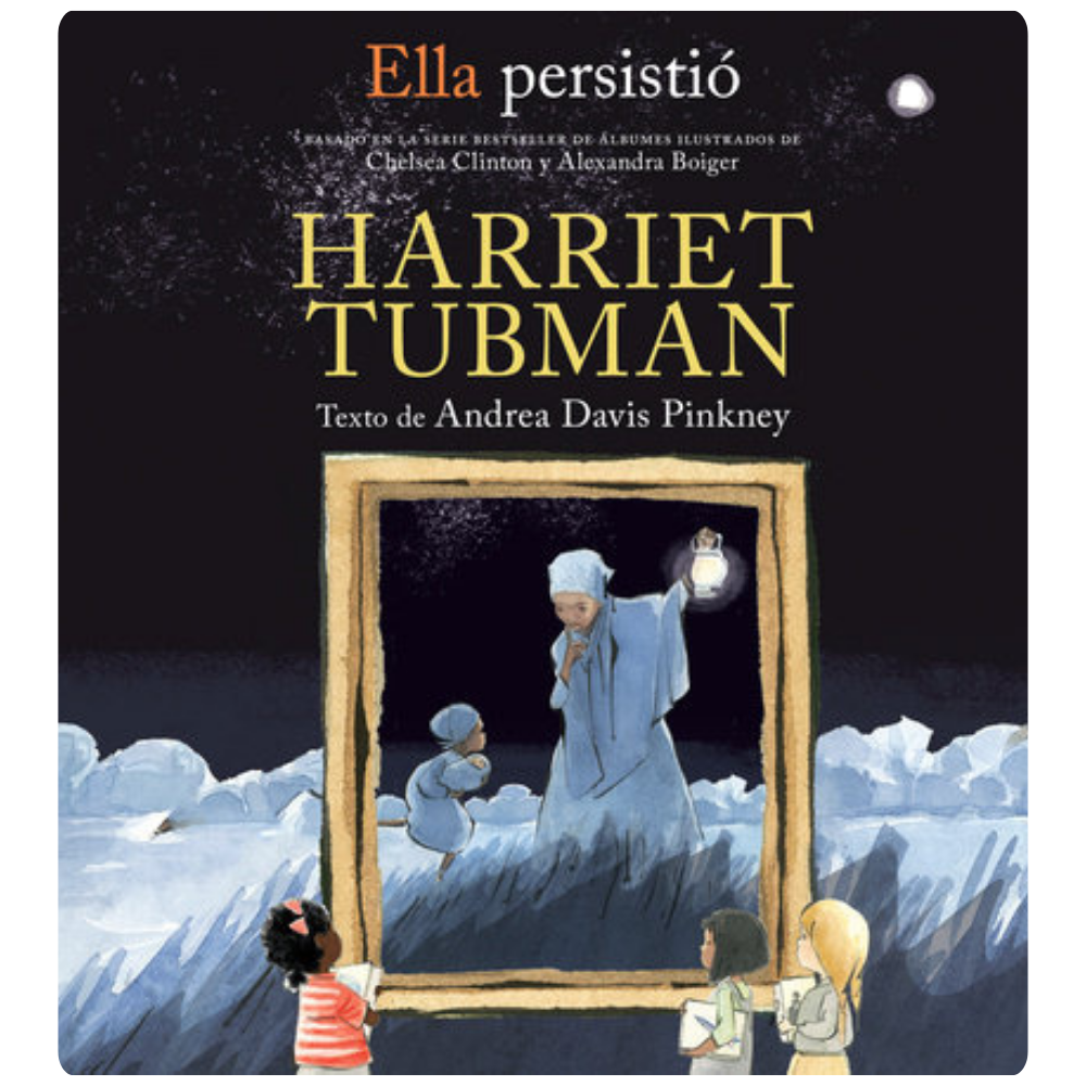 Ella Persistió Harriet Tubman