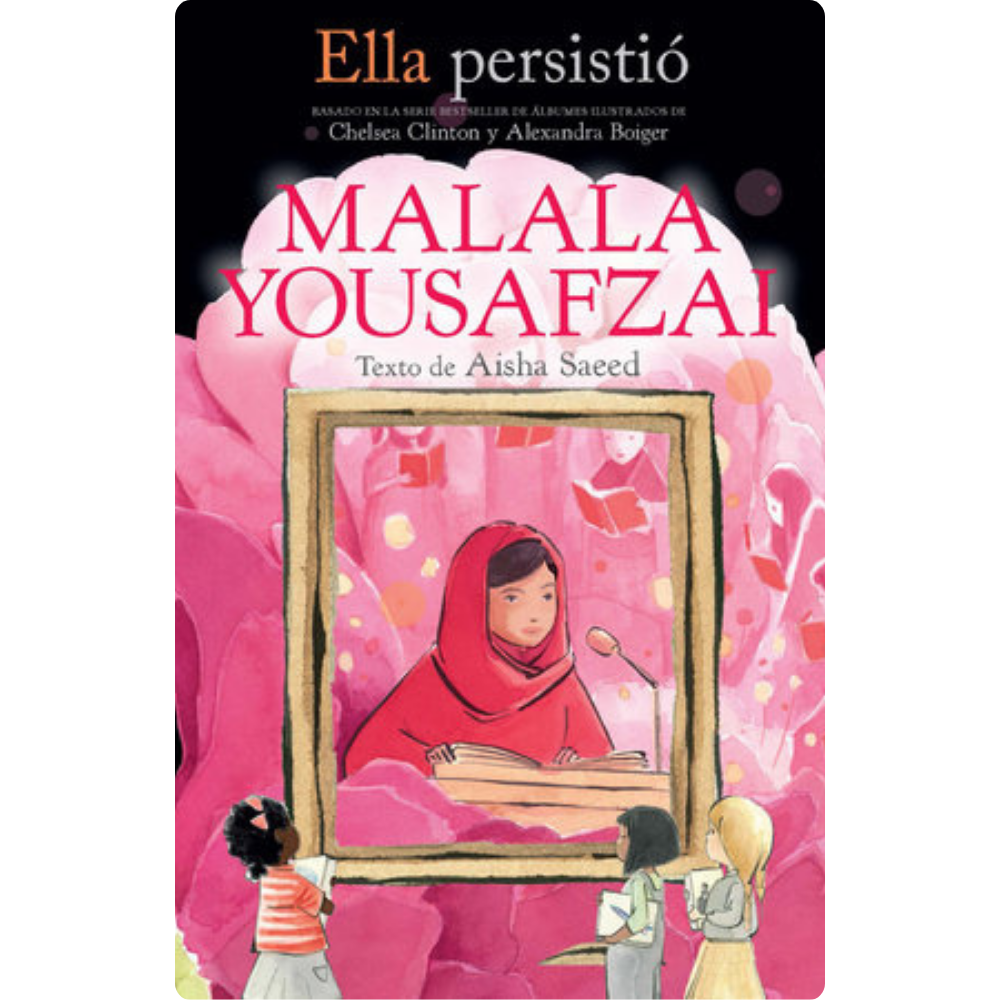 Ella persistió. Malala Yousafzai