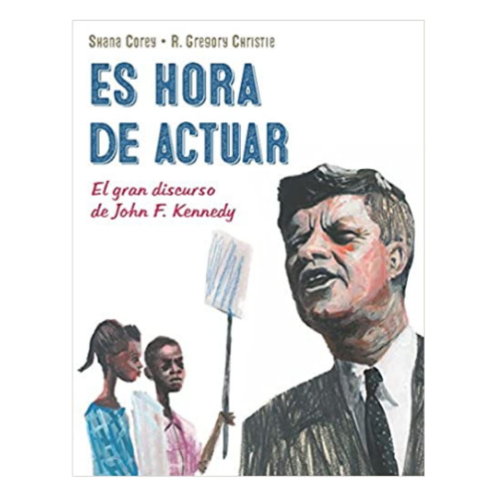 Es hora de actuar. El gran discurso de John F. Kennedy