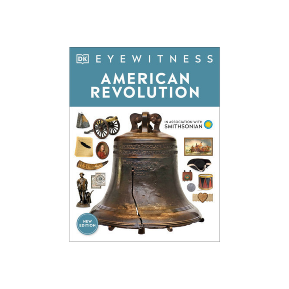 DK Eyewitness: American Revolution