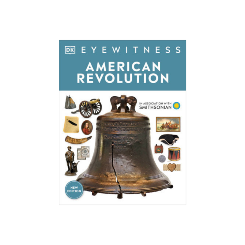 DK Eyewitness: American Revolution