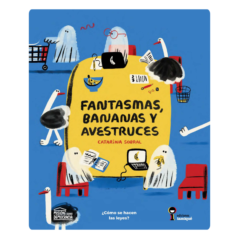Fantasmas, bananas y avestruces ¿Cómo se hacen las leyes?