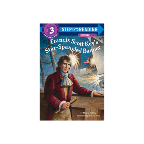 Francis Scott Key's Star-Spangled Banner — Monica Kulling