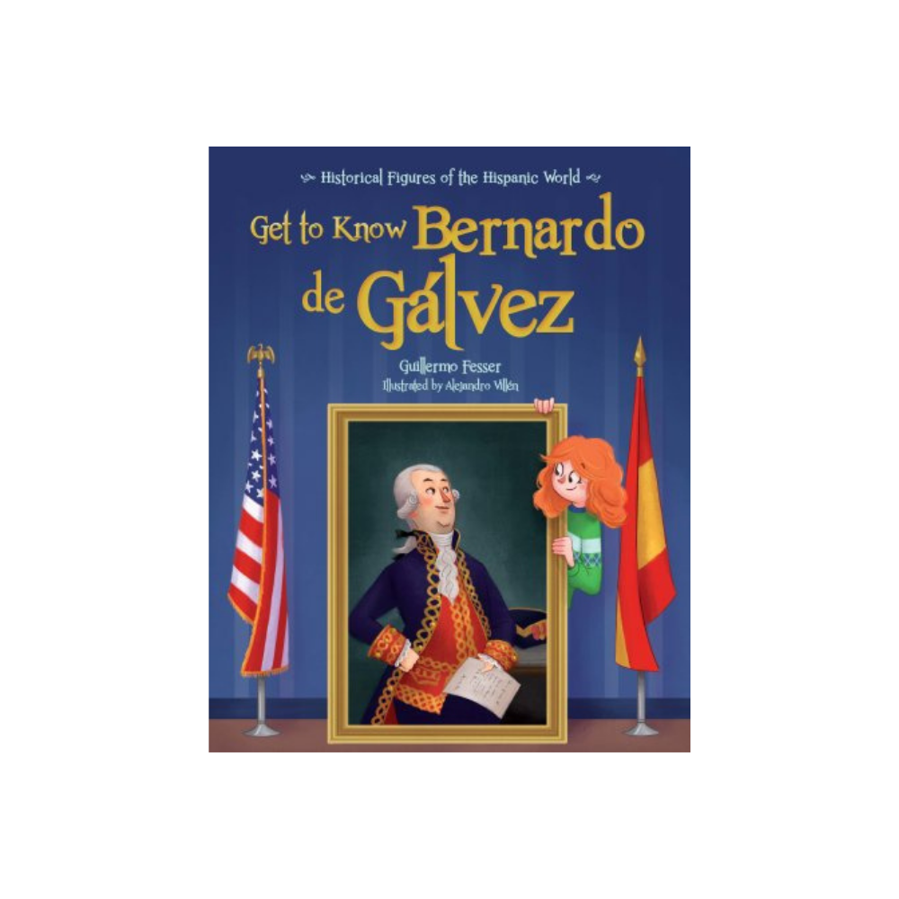 Get to Know Bernardo de Gálvez