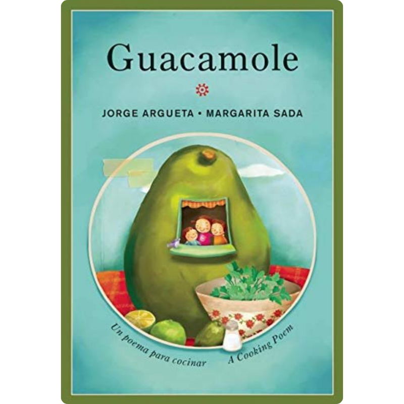 Guacamole. Un Poema Para Cocinar / A Cooking Poem
