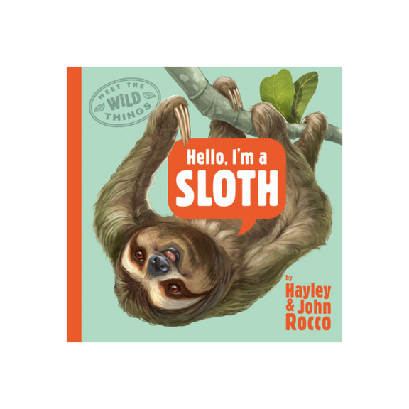 Hello, I'm a Sloth — Hayley Rocco